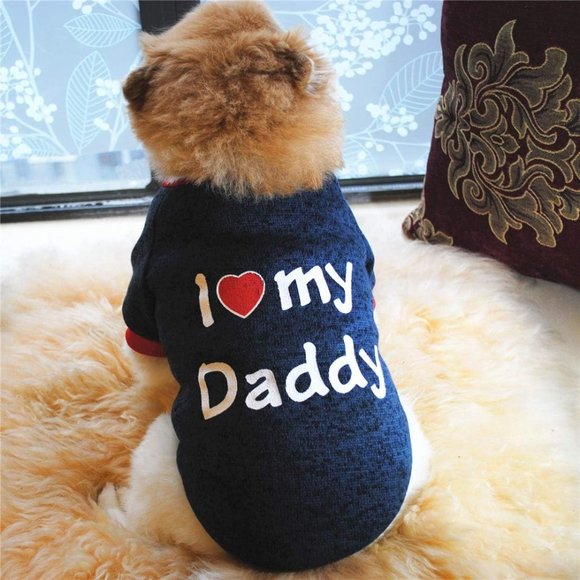 Pet Clothes, Dog or Cat Sweater I Love My Daddy Sweatshirt Outfit - Picture 1 of 11